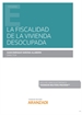 Front pageLa fiscalidad de la vivienda desocupada (Papel + e-book)
