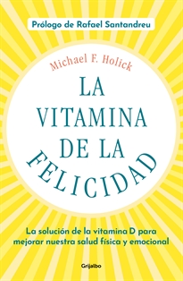 Books Frontpage La vitamina de la felicidad (con prólogo de Rafael Santandreu)