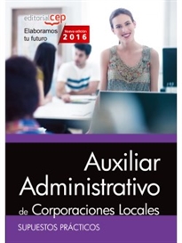 Books Frontpage Auxiliar Administrativo de Corporaciones Locales. Supuestos Prácticos