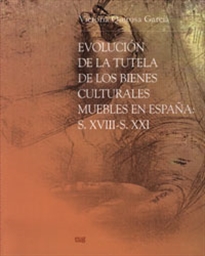 Books Frontpage Evolucion de la tutela de los bienes culturales muebles en españa: Siglos XVIII-XXI