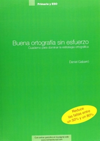Books Frontpage Buena ortografía sin esfuerzo. Primaria-ESO: cuaderno para dominar la estrategia ortográfica