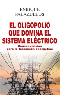 Books Frontpage El oligopolio que domina el sistema eléctrico