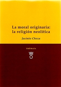 Books Frontpage La moral originaria: La religión neolítica