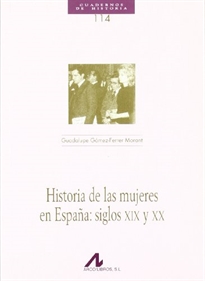 Books Frontpage Historia de las mujeres en España: siglos XIX y XX