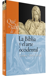 Books Frontpage Qué se sabe de... La Biblia y el arte occidental