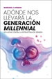 Front pageAdónde nos llevará la generación "millennial"