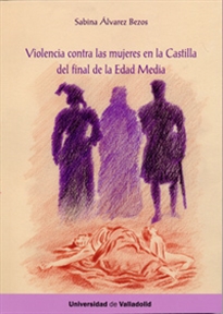 Books Frontpage Violencia Contra Las Mujeres En La Castilla Del Final De La Edad Media