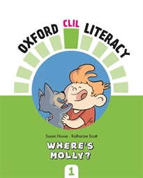 Books Frontpage Oxford CLIL Literacy Natural Primary 1. Where's Molly?