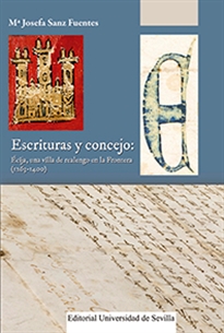 Books Frontpage Escrituras y concejo: Écija, una villa de realengo en la Frontera (1263-1400)