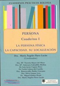 Books Frontpage Persona. La persona física. La capacidad. Su localización. Cuadernos prácticos Bolonia I.