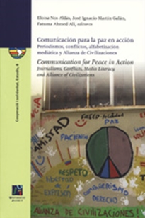 Books Frontpage Comunicación para la paz en acción: Periodismos, conflictos, alfabetización mediática y Alianza de Civilizaciones.