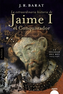 Books Frontpage La extraordinaria historia del rey  Jaime I el Conquistador