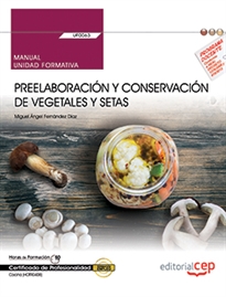 Books Frontpage Manual. Preelaboración y conservación de vegetales y setas (UF0063). Certificados de profesionalidad. Cocina (HOTR0408)