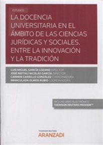 Books Frontpage La docencia universitaria en el ámbito de las ciencias jurídicas y sociales. Entre la Innovación y la tradición (Papel + e-book)