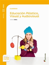 Books Frontpage Cuaderno Educacion Plastica, Visual Y Audiovisual Serie Crea Nivel II Eso Saber Hacer