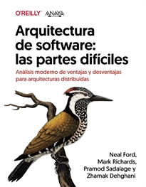 Books Frontpage Arquitectura de software: las partes difíciles. Análisis moderno de ventajas y desventajas para arquitecturas distribuidas