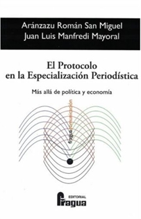 Books Frontpage El protocolo en la especialización periodística. Más allá de política y economía.