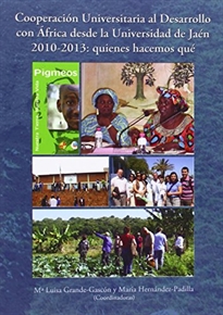 Books Frontpage Cooperación Universitaria al Desarrollo con Africa desde la Universidad de Jaén 2010-2013: quienes hacemos qué