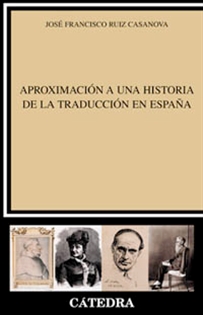 Books Frontpage Aproximación a una historia de la traducción en España