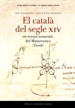 Front page«Sie manifesta cosa a tots hòmens»: El català del segle XIV en textos notarials del Matarranya (Terol)