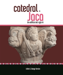 Books Frontpage Catedral de Jaca. Un edificio del siglo XI