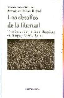 Books Frontpage Los desafíos de la libertad: transformación y crisis del liberalismo en Europa y América Latina