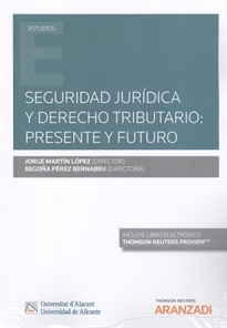 Books Frontpage Seguridad jurídica y derecho tributario:Presente y futuro (Papel + e-book)