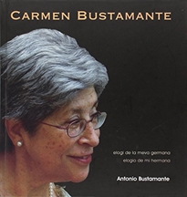 Books Frontpage Carmen Bustamante: elogi de la meva germana = elogio de mi hermana