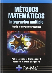 Books Frontpage Métodos Matemáticos. Integración múltiple. Teoría y ejercicios resueltos.