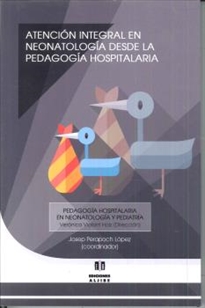 Books Frontpage Atención integral en neonatología desde la pedagogía hospitalaria