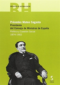 Books Frontpage Práxedes Mateo Sagasta. Presidente del Consejo de Ministros de España