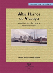 Books Frontpage Altos hornos de Vizcaya. Análisis crítico del cierre y testimonios vitales