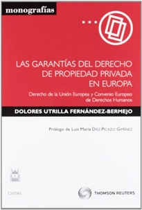 Books Frontpage Las garantías del derecho de propiedad privada en Europa - Derecho de la Unión Europea y Convenio Europeo de Derechos Humanos