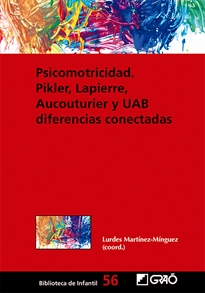 Books Frontpage Psicomotricidad: Pikler, Lapierre, Aucouturier y UAB diferencias conectadas