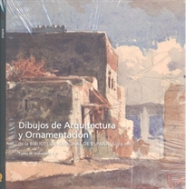 Books Frontpage Dibujos de Arquitectura y Ornamentación de la Biblioteca Nacional de España. Siglo XIX. T.III- V.1-2