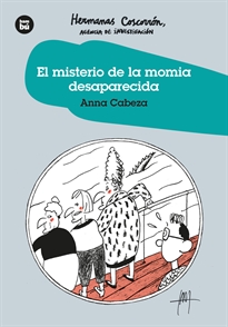 Books Frontpage El Misterio de la Momia desaparecida. Hermanas Coscorrón. Agencia de Investigación