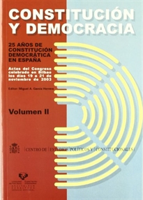 Books Frontpage Constitución y democracia. 25 años de Constitución democrática en España. Vols. I y II