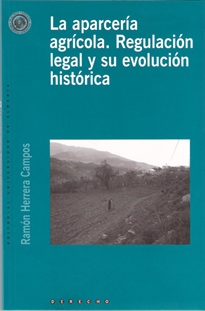 Books Frontpage La aparcería agrícola. Regulación legal y su evolución histórica