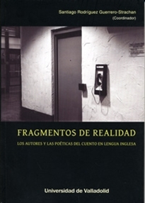 Books Frontpage Fragmentos De Realidad. Los Autores Y Las Poéticas Del Cuento En Lengua Inglesa