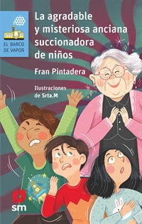 Books Frontpage La agradable y misteriosa anciana... succionadora de niños