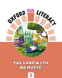 Books Frontpage Oxford CLIL Literacy Music Primary 2. The land with no music