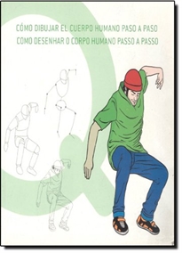 Books Frontpage Cómo dibujar el cuerpo humano paso a paso = Como desehnhar o corpo humano passo a passo