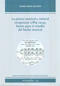 Books Frontpage La prensa musical y cultural zaragozana (1869-1924), fuente para el estudio del hecho musical