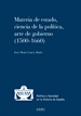 Front pageMateria de estado, ciencia de la política y arte de gobierno (1500-1660)