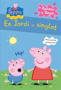 Books Frontpage Peppa Pig. Lectoescriptura - Aprenc a llegir. En Jordi té singlot
