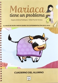 Books Frontpage El viaje de Silvia: Nuevo diario de experimentación en el aula. Mariaca tiene un problema. Alumno