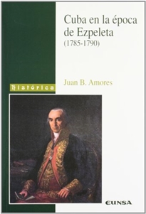 Books Frontpage Cuba en la época de Ezpeleta 1785-1790