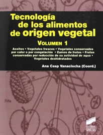 Books Frontpage Tecnología de los alimentos de origen vegetal. Volumen I
