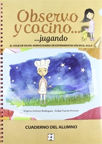 Books Frontpage El viaje de Silvia: Nuevo diario de experimentación en el aula. Observo y cocino... jugando. Alumno