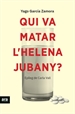 Front pageQui va matar l'Helena Jubany?